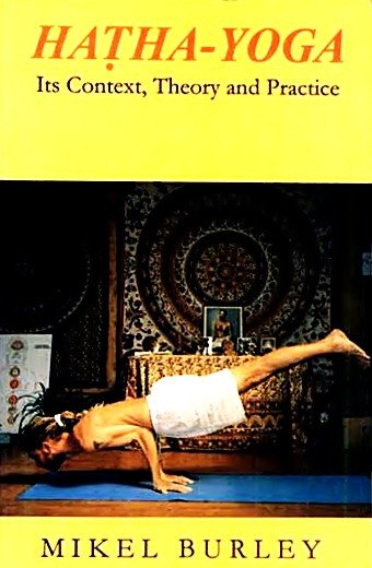 Hatha-Yoga : Its Context, Theory & Practice - Devshoppe