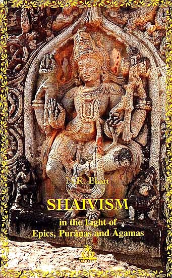 Shaivism in the Light of Epics, Puranas and Agamas